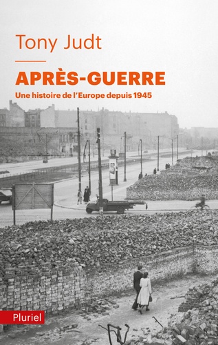 Après-guerre. Une histoire de l'Europe depuis 1945