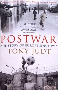 Tony Judt - Postwar - A History of Europe Since 1945.