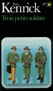 Tony Kenrick - Trois petits soldats.