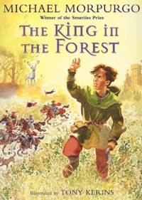 Tony Kerins et Michael Morpurgo - The King In The Forest.