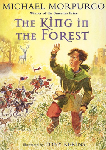 Tony Kerins et Michael Morpurgo - The King In The Forest.