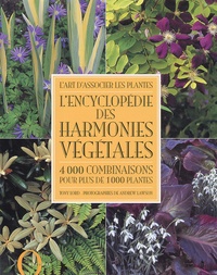 Tony Lord - L'encyclopédie des harmonies végétales - 4000 Combinaisons pour plus de 1000 plantes.