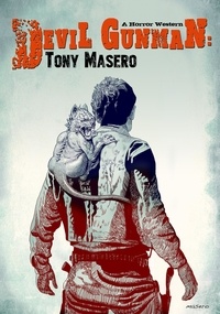  Tony Masero - Devil Gunman: A Horror Western.