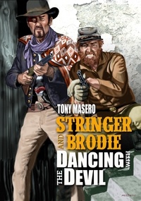  Tony Masero - Stringer and Brodie: Dancing with the Devil - Stringer and Brodie, #1.