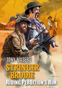  Tony Masero - Stringer and Brodie: Riding Perdition's Rim - Stringer and Brodie, #3.