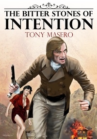  Tony Masero - The Bitter Stones of Intention.