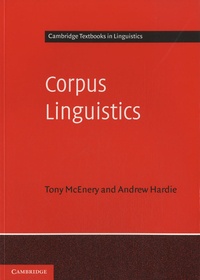 Tony McEnery et Andrew Hardie - Corpus Linguistics - Method, Theory and Practice.