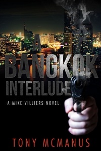  Tony McManus - A Bangkok Interlude - The Mike Villiers Series, #1.