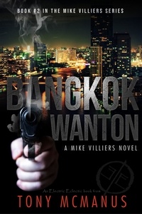  Tony McManus - Bangkok Wanton - Mike Villiers Series Book #2, #2.