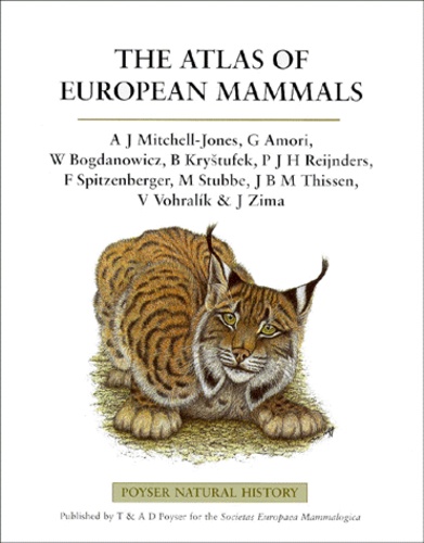 Tony Mitchell-Jones - THE ATLAS OF EUROPEAN MAMMALS.
