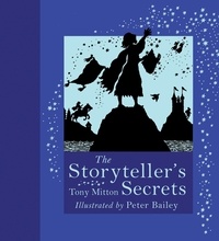 Tony Mitton et Peter Bailey - The Storyteller's Secrets.