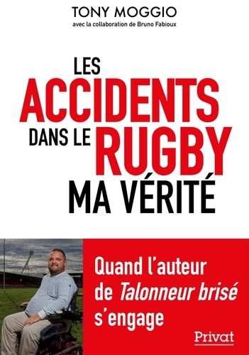 Les accidents dans le rugby. Ma vérité