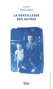 La gentillesse des autres - Un enfant juif dans la Grèce occ