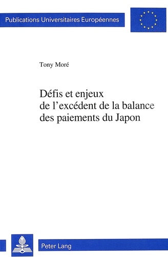 Tony More - Défis et enjeux de l'excédent de la balance des paiements du Japon - Risques pour le développement du commerce mondial et le système financier international.