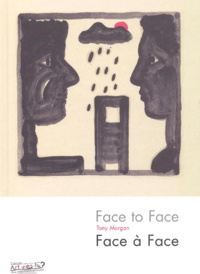 Tony Morgan - Face à face - Edition bilingue français-anglais.