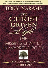 #1 The Christ Driven Life: The Missing Chapter in Warrens' Book (New Edition)