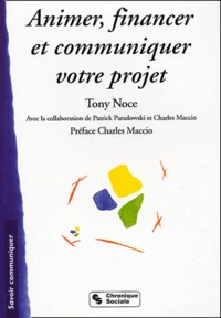 Animer, financer et communiquer votre projet