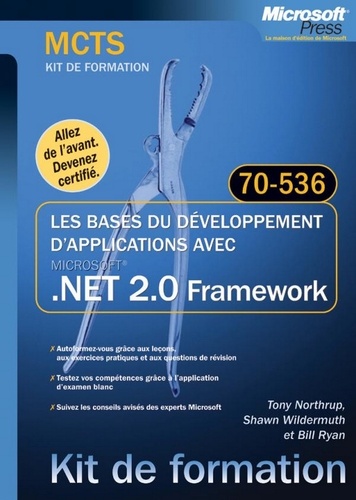 Tony Northrup et Shawn Wildermuth - Les bases du développement d'applications avec .NET 2.0.