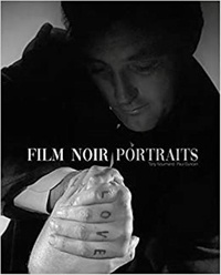 Tony Nourmand - Film Noir Portraits.