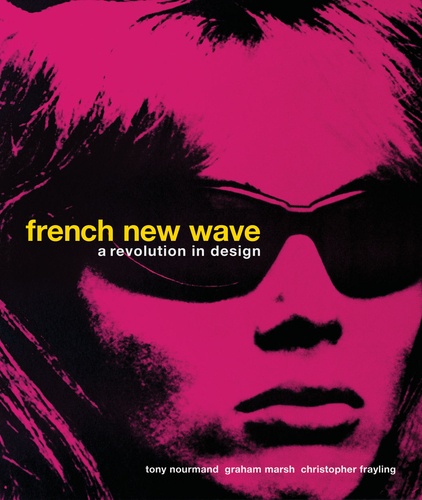 Tony Nourmand et Graham Marsh - French new wave: A revolution in design.