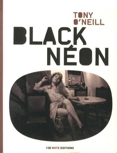 Tony O'Neill - Black Néon.