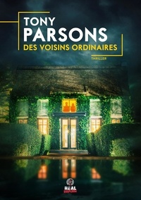 Tony Parsons - Des voisins ordinaires.