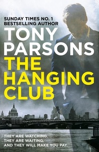 Tony Parsons - The Hanging Club - (DC Max Wolfe).