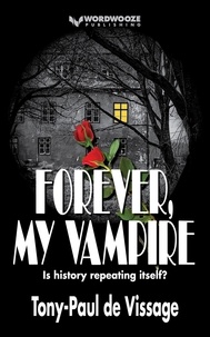  Tony-Paul de Vissage - Forever, My Vampire.