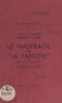 Tony Proteau - Au service du pays, l'équipée tragique de Keroman à la mort : le naufrage de "la Tanche" devant Larmor, le mercredi 19 juin 1940.