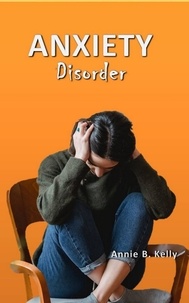  Tony R. Smith et  Annie B. Kelly - Anxiety Disorder - Health Series, #3.