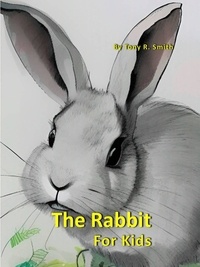  Tony R. Smith - The Rabbit for Kids - Cool Animals for Kids, #5.