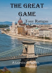  Tony Rattigan - The Great Game - The Londum Series, #7.