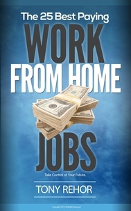  Tony Rehor - Work From Home Jobs. The 25 Best Paying..