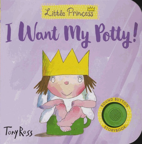 Tony Ross - I Want My Potty! - Sound Button Storybook.