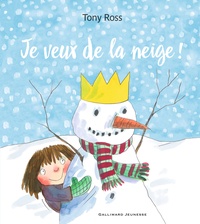 Tony Ross - La petite princesse  : Je veux de la neige !.