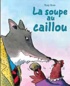 Tony Ross - La soupe au caillou.