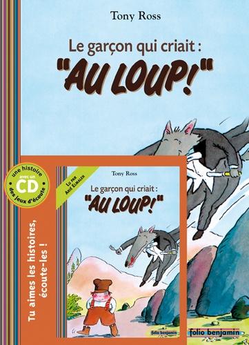 Tony Ross - Le garçon qui criait "au loup!". 1 CD audio