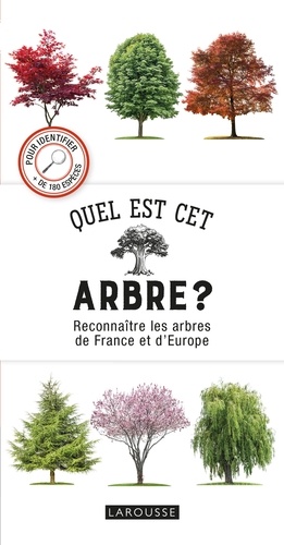 Tony Russell - Quel est cet arbre ? - Reconnaître les arbres de France et d'Europe.