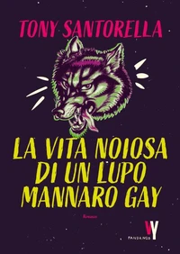 La vita noiosa di un lupo mannaro gay