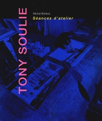 Tony Soulié et Michel Bohbot - Séances d'atelier.