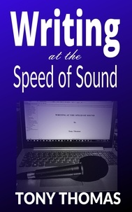  Tony Thomas - Writing at the Speed of Sound.