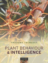 Tony Trewavas - Plant Behaviour and Intelligence.