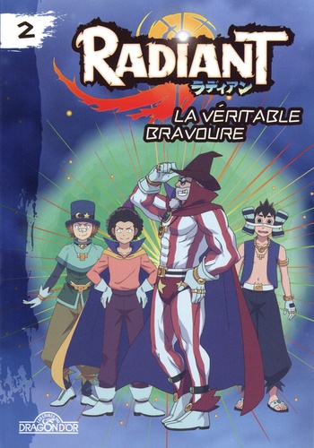 Radiant - Roman Tome 2 La véritable bravoure