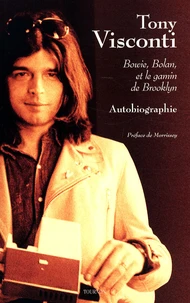 Bowie, Bolan, et le gamin de Brooklyn