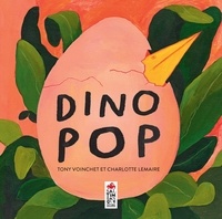 Tony Voinchet et Charlotte Lemaire - Dino Pop.