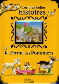 Tony Wolf et Claire Trévise - Les plus belles histoire de la Ferme des Pommiers.