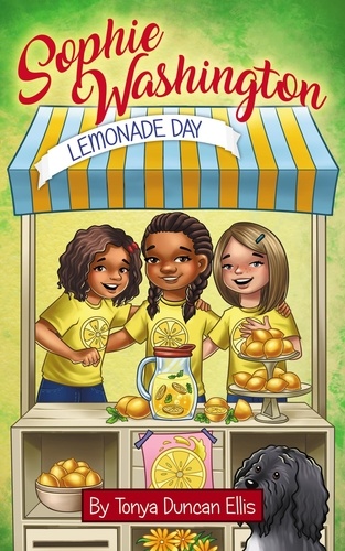  Tonya Duncan Ellis - Sophie Washington: Lemonade Day.