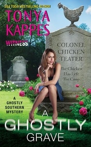 Tonya Kappes - A Ghostly Grave - A Ghostly Southern Mystery.