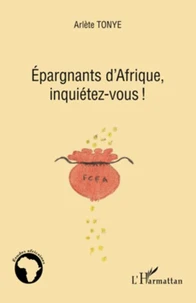 Epargnants d'Afrique, inquiétez-vous !