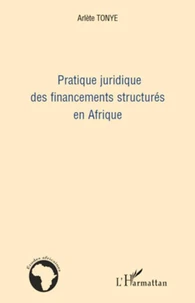 Pratique juridique des financements structurés en Afrique